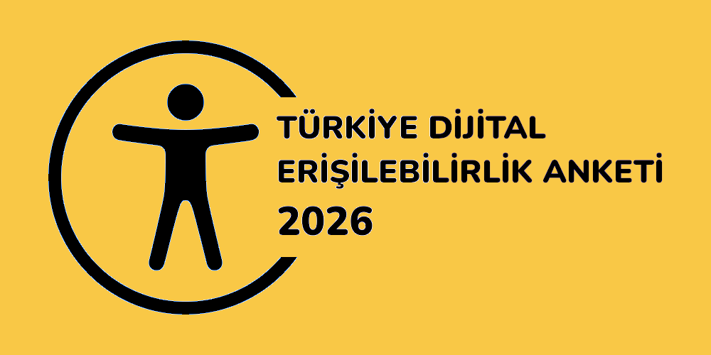 Sarı zemin üzerine siyah Türkiye Dijital Erişilebilirlik Anketi 2026 logosu