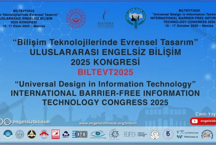 Bilişim Teknolojilerinde Evrensel Tasarım” temalı uluslararası bir kongre afişi. Üst kısımda çeşitli kurum logoları yer alıyor. Ortada büyük puntolarla “Uluslararası Engelsiz Bilişim 2025 Kongresi” ve İngilizce karşılığı yazılı. Alt bölümde etkinlik tarihi olarak 2025 belirtilmiş. Arka plan mavi tonlarında ve teknoloji temalı grafik unsurlar içeriyor.